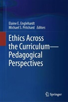 Elain E Englehardt, Elaine E Englehardt, Elaine E. Englehardt, Michael S. Pritchard, S Pritchard, S Pritchard - Ethics Across the Curriculum-Pedagogical Perspectives