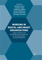 Edoardo Ales, Yleni Curzi, Ylenia Curzi, Tommaso Fabbri, Tommaso Fabbri et al, Olga Rymkevich... - Working in Digital and Smart Organizations