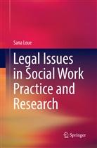 Sana Loue - Legal Issues in Social Work Practice and Research