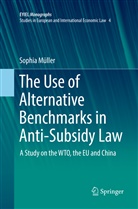 Sophia Müller - The Use of Alternative Benchmarks in Anti-Subsidy Law