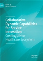 Mitsur Kodama, Mitsuru Kodama - Collaborative Dynamic Capabilities for Service Innovation