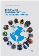 Jame G McGann, James G McGann, James G. McGann - Think Tanks, Foreign Policy and the Emerging Powers