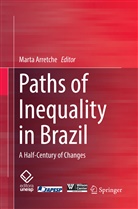 Mart Arretche, Marta Arretche - Paths of Inequality in Brazil