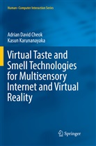Adrian Davi Cheok, Adrian David Cheok, Kasun Karunanayaka - Virtual Taste and Smell Technologies for Multisensory Internet and Virtual Reality