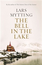 Lars Mytting - The Bell in the Lake
