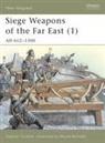 S.R. Turnbull, Stephen Turnbull, Turnbull Stephen, Wayne Reynolds, Reynolds Wayne - Siege Weapons of the Far East (1)