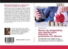 Citlalli Pérez Flores - Bonos de longevidad, una opción para financiar las pensiones en México