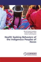 Cheryll Didi Nell N Obra, Cheryll Didi Nellie N. Obra, Eleanor Cynthia Nisperos, Mercit Queypo-Queddeng, Mercita Queypo-Queddeng - Health Seeking Behaviors of the Indigenous Peoples of Ilocos