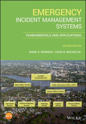 Louis N Molino, Louis N. Molino,  Molino Louis N., Mark Warnick, Mark S Warnick, Mark S. Warnick... - Emergency Incident Management Systems - Fundamentals and Applications