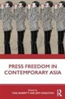 Tina (Hosei University Burrett, Tina Kingston Burrett, Tina Burrett, Tina (Hosei University Burrett, Jeff Kingston, Jeffrey Kingston - Press Freedom in Contemporary Asia