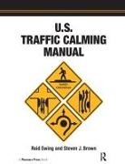 Steven J. Brown, Reid Ewing, Ewing Reid - U.s. Traffic Calming Manual