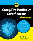 Glen E Clarke, Glen E. Clarke, Michael Soloman - Comptia Pentest+ Certification for Dummies