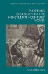 Clare Walker Gore, WALKER GORE CLARE - Plotting Disability in the Nineteenth-Century Novel