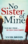 Vivien Brown, Brown Vivien - No Sister of Mine