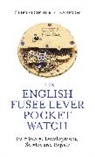 Christopher S Barrow, Christopher S. Barrow - The English Fusee Lever Pocket Watch