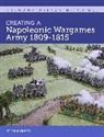 Peter Morbey - Creating A Napoleonic Wargames Army 1809-1815