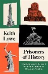 Keith Lowe, Lowe Keith - Prisoners of History
