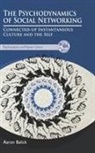. Aaron Balick, Aaron Balick, Dr. Aaron Balick - Psychodynamics of Social Networking