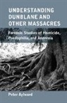 Peter Aylward, Aylward Peter, Gerald Wooster - Understanding Dunblane and Other Massacres