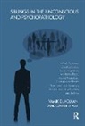 Gabriele Ast, Gabriele Volkan Ast, Ast Gabriele, Vamik D. Volkan, Vamik D. Ast Volkan - Siblings in the Unconscious and Psychopathology