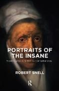 Robert Snell,  Snell Robert - Portraits of the Insane - Theodore Gericault and the Subject of Psychotherapy