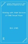 Virginia Goldner, Elsa Jones, Jones Elsa - Working With Adult Survivors of Child Sexual Abuse