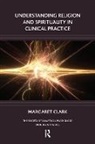 Margaret Clark - Understanding Religion and Spirituality in Clinical Practice