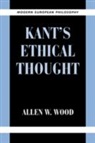 Wood Allen W. Wood, Allen W. Wood - Kant's Ethical Thought