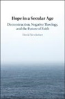 David Newheiser, David (Australian Catholic University Newheiser, Newheiser David - Hope in a Secular Age