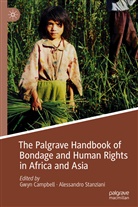 Gwy Campbell, Gwyn Campbell, Stanziani, Stanziani, Alessandro Stanziani - The Palgrave Handbook of Bondage and Human Rights in Africa and Asia