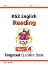 CGP Books, Cgp Books, CGP Books, Cgp Books - KS2 English Year 4 Reading Targeted Question Book