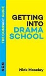 Nick Moseley - Getting Into Drama School