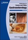 Edward Hall, Edward (University of Bristol) Williams Hall, Edward Williams Hall, Ej Hall, Aarti Kathrani, David A. Williams... - Bsava Manual of Canine and Feline Gastroenterology
