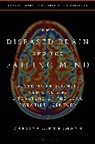 Martina Zimmermann, Martina (King''s College University of Zimmermann, Martina (King's College University of London Zimmermann, ZIMMERMANN MARTINA, Anton Kirchhofer, Janine Rogers - The Diseased Brain and the Failing Mind