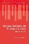 Joanne Punzo Waghorne, Joanne Punzo (Syracuse University Waghorne, Waghorne Joanne Punzo, John Eade, Katy Soar - Singapore, Spirituality, and the Space of the State