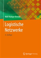 Wolf-Rüdiger Bretzke - Logistische Netzwerke