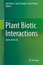 RAM PRASAD, Swat Tripathi, Swati Tripathi, Ajit Varma - Plant Biotic Interactions