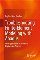 Raphael Jean Boulbes - Troubleshooting Finite-Element Modeling with Abaqus