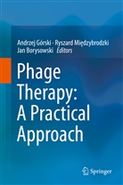 Jan Borysowski, Andrzej Górski, Ryszard Mi¿dzybrodzki, Ryszar Miedzybrodzki, Ryszard Miedzybrodzki, Ryszard Międzybrodzki - Phage Therapy: A Practical Approach