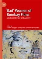 Sharmila Purkayastha, Shamp Roy, Shampa Roy, Saswati Sengupta - 'Bad' Women of Bombay Films