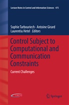 Antoin Girard, Antoine Girard, Laurentiu Hetel, Sophie Tarbouriech - Control Subject to Computational and Communication Constraints