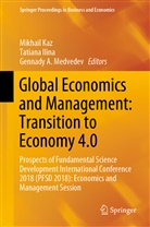 Gennady A Medvedev, Tatian Ilina, Tatiana Ilina, Mikhail Kaz, Gennady A. Medvedev - Global Economics and Management: Transition to Economy 4.0