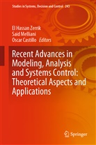 Oscar Castillo, Sai Melliani, Said Melliani, El Hassan Zerrik - Recent Advances in Modeling, Analysis and Systems Control: Theoretical Aspects and Applications