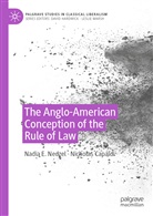 Nicholas Capaldi, Nadia Nedzel, Nadia E Nedzel, Nadia E. Nedzel - The Anglo-American Conception of the Rule of Law