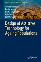 Ajita Jain, Lakhmi C. Jain, Deana McDonagh, Deana McDonagh et al, Louis Moody, Louise Moody... - Design of Assistive Technology for Ageing Populations