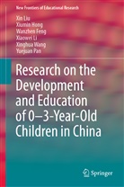 Wanzhen Feng, Wanzhen et al Feng, Xiumi Hong, Xiumin Hong, Xiaowei Li, Xi Liu... - Research on the Development and Education of 0-3-Year-Old Children in China
