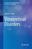 Glen Yiu, Glenn Yiu - Vitreoretinal Disorders