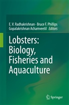 Gopalakrishnan Achamveetil, Bruc F Phillips, Bruce F Phillips, Bruce F. Phillips, E. V. Radhakrishnan, E.V Radhakrishnan... - Lobsters: Biology, Fisheries and Aquaculture
