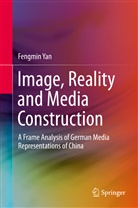 Fengmin Yan - Image, Reality and Media Construction