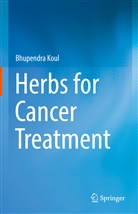 Bhupendra Koul - Herbs for Cancer Treatment